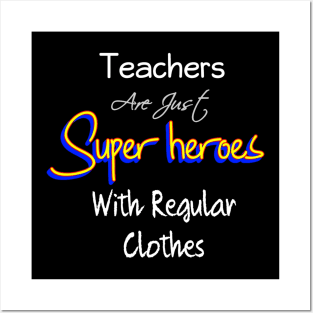 Teachers are Super Heroes Posters and Art